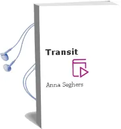 Descargar AudioLibro Transit de Anna Seghers año 1989