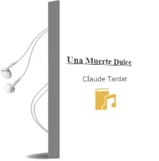 Descargar AudioLibro Una Muerte Dulce de Claude Tardat año 1989