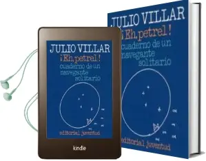 Descargar AudioLibro ¡Eh, Petrel!: Cuaderno de un Navegante Solitario (12ª Ed.) de Julio Villar año 1989