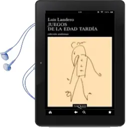 Descargar AudioLibro Juegos de la Edad Tardia (Premio Nacional Narrativa 1990) de Luis Landero año 1989