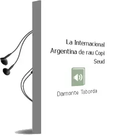 Descargar AudioLibro La Internacional Argentina de Rau Copi (Seud. De Damonte Taborda año 1989
