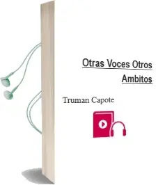 Descargar AudioLibro Otras Voces, Otros Ambitos de Truman Capote año 1989