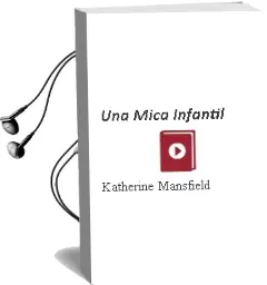 Descargar AudioLibro Una Mica Infantil de Katherine Mansfield año 1989