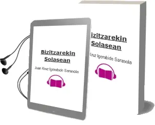 Descargar AudioLibro Bizitzarekin Solasean de Juan Kruz Igerabide Sarasola año 1989