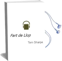 Descargar AudioLibro Fart de Llop de Tom Sharpe año 1990