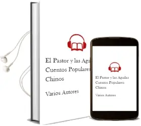 Descargar AudioLibro El Pastor y las Aguilas (Cuentos Populares Chinos) de Varios Autores año 1990