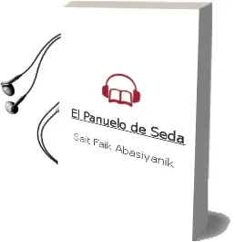 Descargar AudioLibro El Pañuelo de Seda de Sait Faik Abasiyanik año 1990