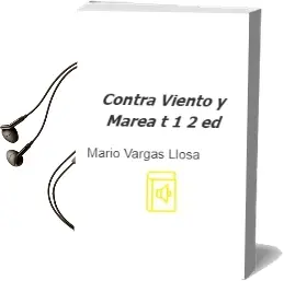 Descargar AudioLibro Contra Viento y Marea; t.1 (2ª Ed.) de Mario Vargas Llosa año 1990