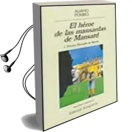Descargar AudioLibro El Heroe de las Mansardas de Mansard (Premio Herralde de Novela 1983) de Alvaro Pombo año 1990