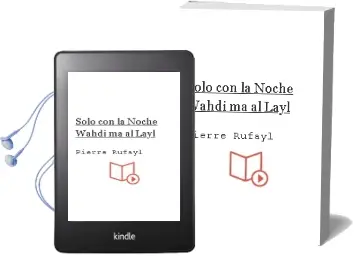 Descargar AudioLibro Solo con la Noche (Wahdi ma Al-Layl) de Pierre Rufayl año 1990
