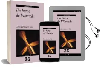Descargar AudioLibro Un Home de Vilamean (6ª Ed.) de Xoan Bernardez Vilar año 1990