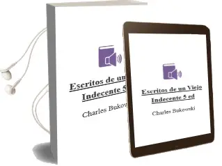 Descargar AudioLibro Escritos de un Viejo Indecente (5ª Ed.) de Charles Bukowski año 1990