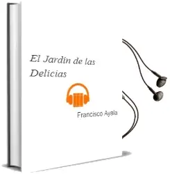 Descargar AudioLibro El Jardin de las Delicias de Francisco Ayala año 1990