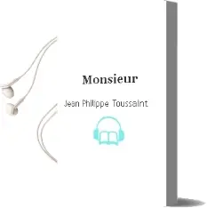 Descargar AudioLibro Monsieur de Jean Philippe Toussaint año 1990
