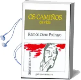 Descargar AudioLibro Os Camiños da Vida (12ª Ed.) de Ramon Otero Pedrayo año 1990