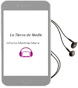 Descargar AudioLibro La Tierra de Nadie de Alfonso Martinez Mena año 1990