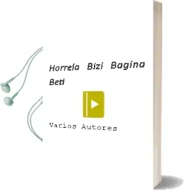 Descargar AudioLibro Horrela Bizi Bagina Beti de Varios Autores año 1991