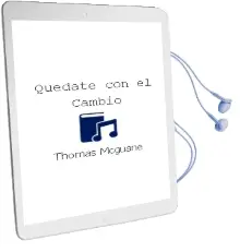 Descargar AudioLibro Quedate con el Cambio de Thomas Mcguane año 1991