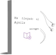 Descargar AudioLibro Ha Llegado el Aguila de Jack Higgins año 1991