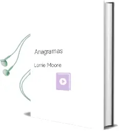 Descargar AudioLibro Anagramas de Lorrie Moore año 1991