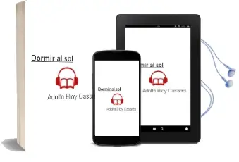 Descargar AudioLibro Dormir al sol de Adolfo Bioy Casares año 1991