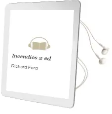 Descargar AudioLibro Incendios (2ª Ed.) de Richard Ford año 1991