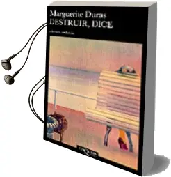 Descargar AudioLibro Destruir, Dice de Marguerite Duras año 1991
