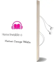 Descargar AudioLibro Home Invisible, o de Herbert George Wells año 1991