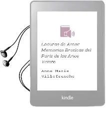 Descargar AudioLibro Locuras de Amor: Memorias Eroticas del Paris de los Años Veinte de Anne Marie Villefranche año 1991