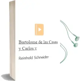 Descargar AudioLibro Bartolome de las Casas y Carlos v de Reinhold Schneider año 1991
