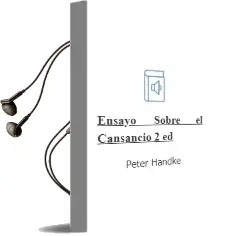 Descargar AudioLibro Ensayo Sobre el Cansancio (2ª Ed.) de Peter Handke año 1991