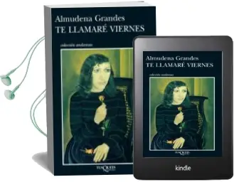 Descargar AudioLibro Te Llamare Viernes de Almudena Grandes año 1991