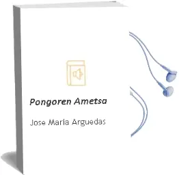 Descargar AudioLibro Pongoren Ametsa de Jose Maria Arguedas año 1991