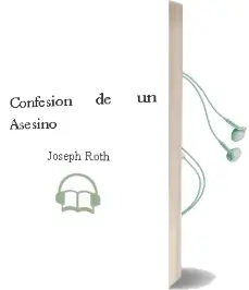 Descargar AudioLibro Confesion de un Asesino de Joseph Roth año 1992