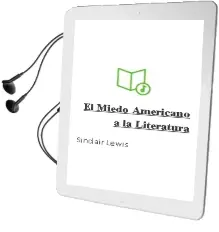 Descargar AudioLibro El Miedo Americano a la Literatura de Sinclair Lewis año 1992