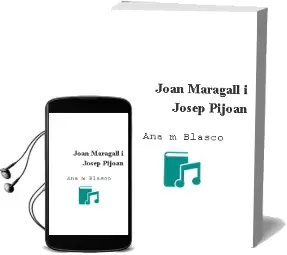 Descargar AudioLibro Joan Maragall i Josep Pijoan de Ana Mª Blasco año 1992