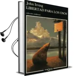 Descargar AudioLibro Libertad para los Osos de John Irving año 1992