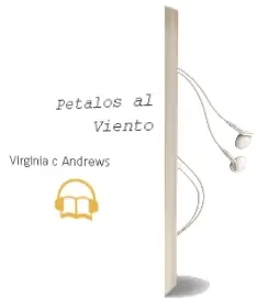 Descargar AudioLibro Petalos al Viento de Virginia C. Andrews año 1992