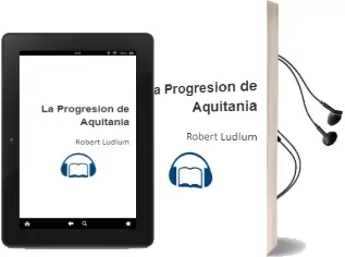 Descargar AudioLibro La Progresion de Aquitania de Robert Ludlum año 1992