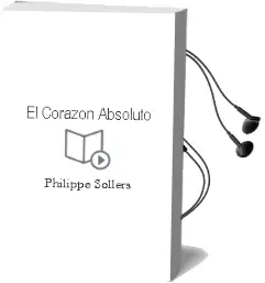 Descargar AudioLibro El Corazon Absoluto de Philippe Sollers año 1992