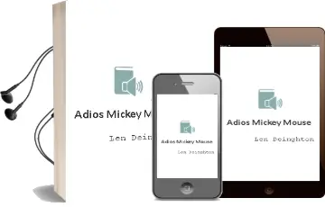 Descargar AudioLibro Adios, Mickey Mouse de Len Deinghton año 1992