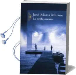 Descargar AudioLibro La Orilla Oscura de Jose Maria Merino año 1992