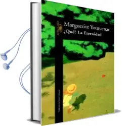 Descargar AudioLibro Que? la Eternidad: El Laberinto del Mundo iii de Marguerite Yourcenar año 1992