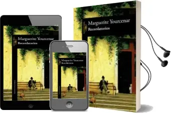 Descargar AudioLibro Recordatorios de Marguerite Yourcenar año 1992