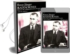 Descargar AudioLibro Radiaciones, 2: Diarios de la Segunda Guerra Mundial de Ernst Jünger año 1992