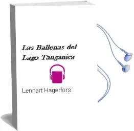 Descargar AudioLibro Las Ballenas del Lago Tanganica de Lennart Hagerfors año 1992
