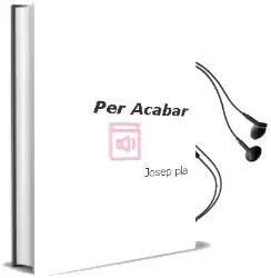 Descargar AudioLibro Per Acabar de Josep Pla año 1992