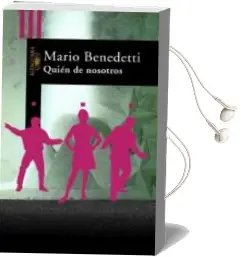 Descargar AudioLibro Quien de Nosotros de Mario Benedetti año 1992