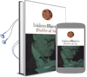 Descargar AudioLibro Dublin al sur de Isidoro Blaisten año 1992