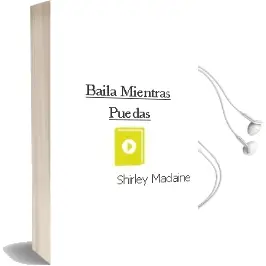Descargar AudioLibro Baila Mientras Puedas de Shirley Maclaine año 1992
